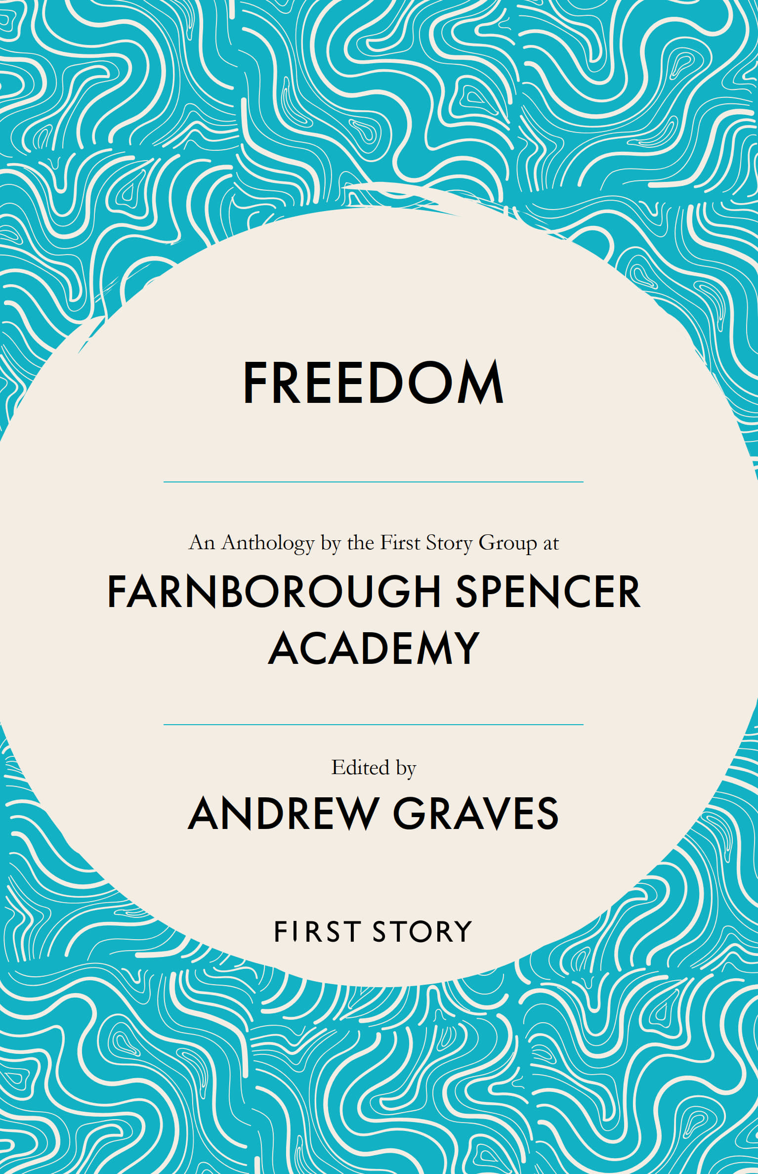 Cover of First Story Anthology for Farnborough Spencer Academy, titled Freedom