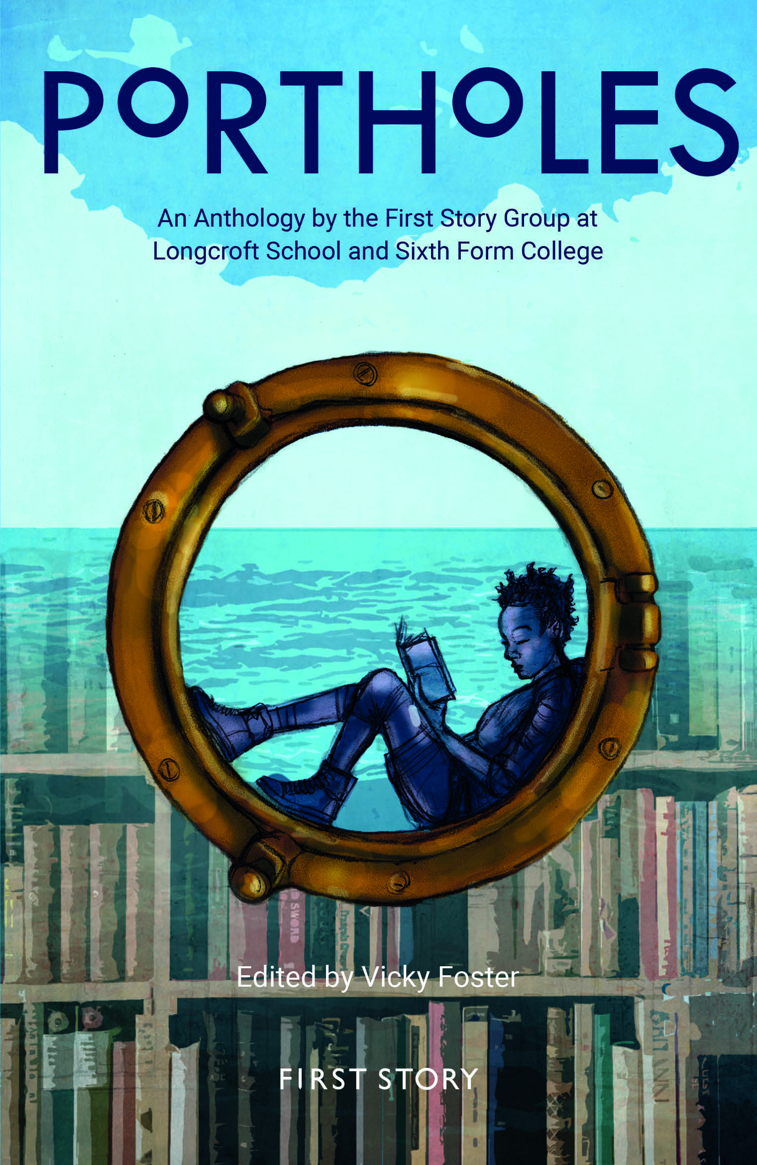 Cover of First Story Anthology for Longcroft School & Sixth Form College, titled Portholes